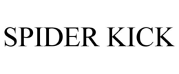SPIDER KICK trademark