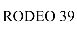 RODEO 39 trademark