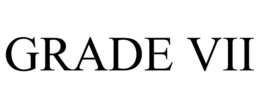 GRADE VII trademark