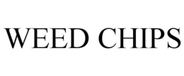 WEED CHIPS trademark
