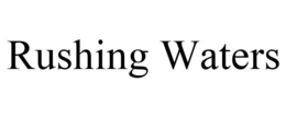 RUSHING WATERS trademark