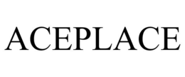ACEPLACE trademark