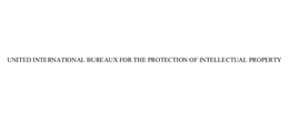 UNITED INTERNATIONAL BUREAUX FOR THE PROTECTION OF INTELLECTUAL PROPERTY trademark