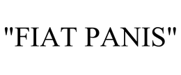 "FIAT PANIS" trademark
