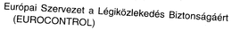 EUROPAI SZERVEZET A LEGIKOZLEKEDES BIZTONSAGAERT (EUROCONTROL) trademark