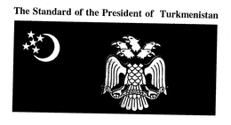 THE STANDARD OF THE PRESIDENT OF TURKMENISTAN trademark