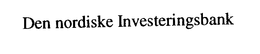 DEN NORDISKE INVESTERINGSBANK trademark