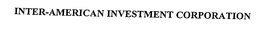 INTER-AMERICAN INVESTMENT CORPORATION trademark