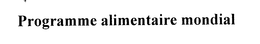 PROGRAMME ALIMENTAIRE MONDIAL trademark