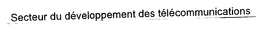 SECTEUR DU DÉVELOPPEMENT DES TELECOMMUNICATIONS trademark
