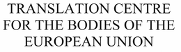 TRANSLATION CENTRE FOR THE BODIES OF THE EUROPEAN UNION trademark