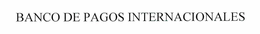 BANCO DE PAGOS INTERNACIONALES trademark