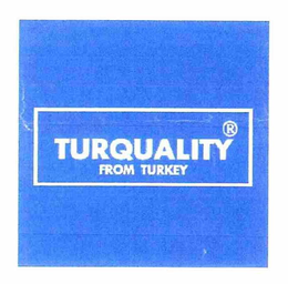TURQUALITY FROM TURKEY trademark