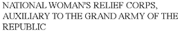 NATIONAL WOMAN'S RELIEF CORPS, AUXILIARY TO THE GRAND ARMY OF THE REPUBLIC trademark