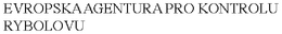 EVROPSKA AGENTURA PRO KONTROLU RYBOLOVU trademark