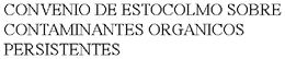 CONVENIO DE ESTOCOLMO SOBRE CONTAMINANTES ORGANICOS PERSISTENTES trademark
