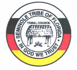 SEMINOLE TRIBE OF FLORIDA TRIBAL COUNCIL IN GOD WE TRUST trademark