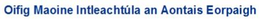 OIFIG MAOINE INTLEACHTÚLA AN AONTAIS EORPAIGH trademark