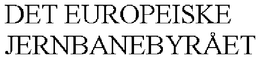 DET EUROPEISKE JERNBANEBYRÅET trademark