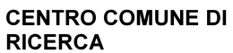 CENTRO COMUNE DI RICERCA trademark