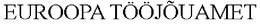 EUROOPA TÖÖJÕUAMET trademark