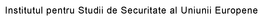 INSTITUTUL PENTRU STUDII DE SECURITATE AL UNIUNII EUROPENE trademark