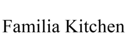 FAMILIA KITCHEN trademark