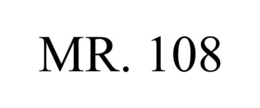 MR. 108 trademark