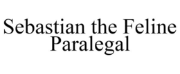 SEBASTIAN THE FELINE PARALEGAL trademark