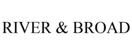 RIVER & BROAD trademark