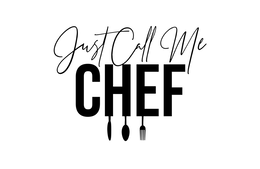 JUST CALL ME CHEF trademark
