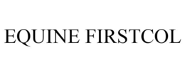 EQUINE FIRSTCOL trademark