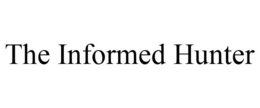 THE INFORMED HUNTER trademark