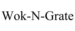 WOK-N-GRATE trademark