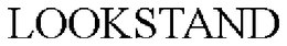 LOOKSTAND trademark