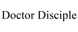 DOCTOR DISCIPLE trademark