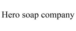 HERO SOAP COMPANY trademark