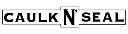 CAULK N' SEAL trademark