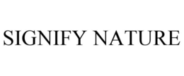 SIGNIFY NATURE trademark