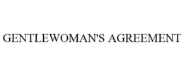 GENTLEWOMAN'S AGREEMENT trademark