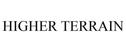 HIGHER TERRAIN trademark