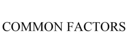 COMMON FACTORS trademark