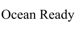 OCEAN READY trademark