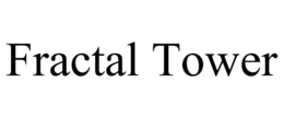 FRACTAL TOWER trademark