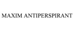 MAXIM ANTIPERSPIRANT trademark