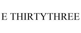 E THIRTYTHREE trademark