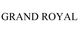 GRAND ROYAL trademark