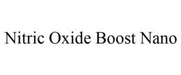 NITRIC OXIDE BOOST NANO trademark