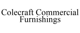 COLECRAFT COMMERCIAL FURNISHINGS trademark