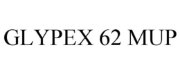 GLYPEX 62 MUP trademark